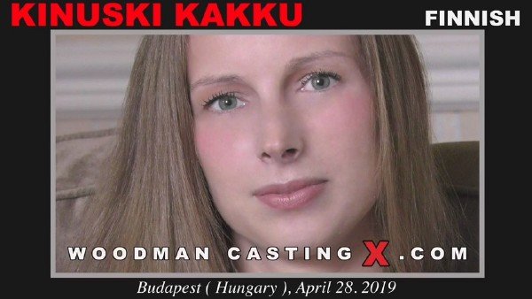 Woodman: Kinuski Kakku - Porn Casting 540p